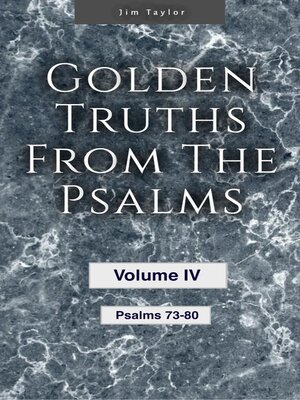 cover image of Golden Truths from the Psalms--Volume IV--Psalms 73--80